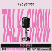 BLACKPINK - THE GAME PHOTOCARD COLLECTION [TALK SHOW]