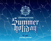 Dreamcatcher Summer Holiday [Limited Edition]